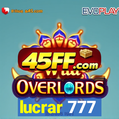 lucrar 777